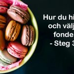 Steg 3 – Hur du hittar och väljer fonder